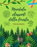 Mandala rilassanti della foresta   Libro da colorare per gli amanti della natura   Arte creativa e antistress