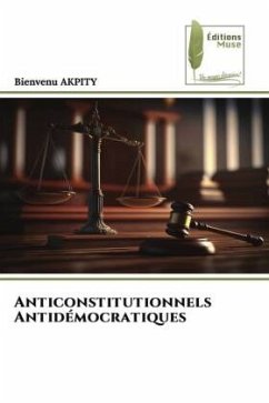 Anticonstitutionnels Antidémocratiques - Akpity, Bienvenu