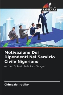 Motivazione Dei Dipendenti Nel Servizio Civile Nigeriano - Irobiko, Chimezie