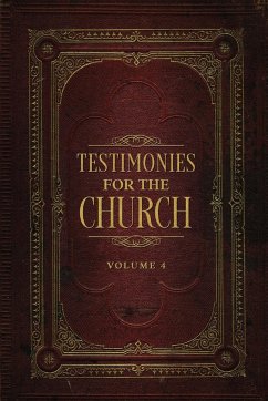 Testimonies for the Church Volume 4 - White, Ellen G.