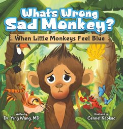 What's Wrong Sad Monkey? - Wang, Ying