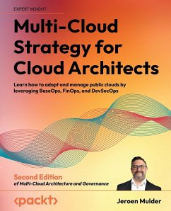Multi-Cloud Strategy for Cloud Architects - Second Edition - Mulder, Jeroen