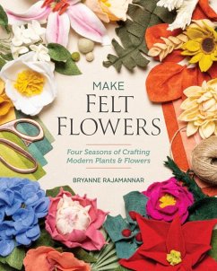 Make Felt Flowers - Rajamannar, Bryanne