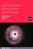 Cold Atmospheric Plasma-based Cancer Therapy (Second Edition)