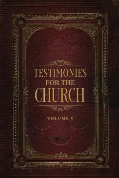 Testimonies for the Church Volume 9 - White, Ellen G.