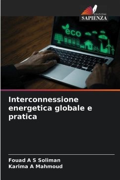 Interconnessione energetica globale e pratica - Soliman, Fouad A S;Mahmoud, Karima A