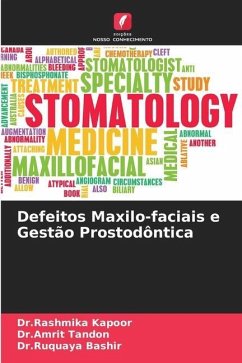 Defeitos Maxilo-faciais e Gestão Prostodôntica - Kapoor, Dr.Rashmika;Tandon, Dr.Amrit;Bashir, Dr.Ruquaya