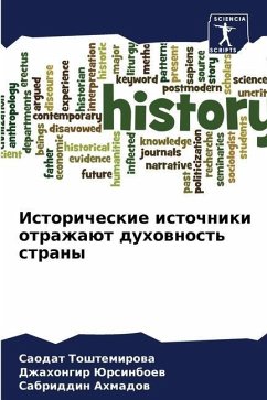 Istoricheskie istochniki otrazhaüt duhownost' strany - TOSHTEMIROVA, SAODAT;Jursinboew, Dzhahongir;Ahmadow, Sabriddin