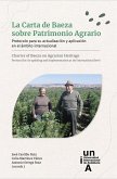 La carta de Baeza sobre patrimonio agrario : protocolo para su actualización y aplicación en el ámbito internacional La carta de Baeza sobre patrimonio agrario : protocolo para su actualización y aplicación en el ámbito internacional
