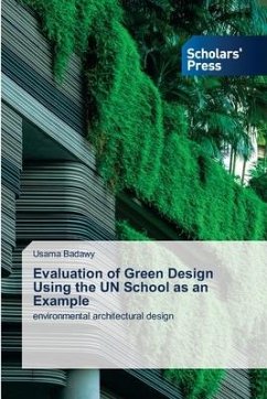 Evaluation of Green Design Using the UN School as an Example - Badawy, Usama