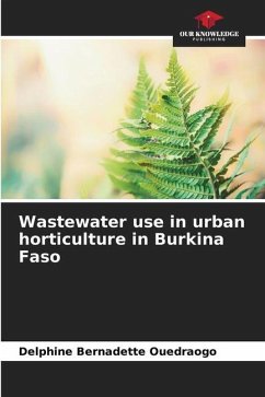 Wastewater use in urban horticulture in Burkina Faso - Ouedraogo, Delphine Bernadette
