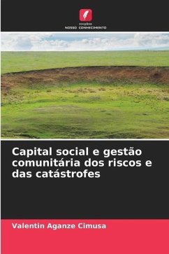 Capital social e gestão comunitária dos riscos e das catástrofes - Aganze Cimusa, Valentin