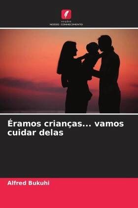 Éramos crianças... vamos cuidar delas