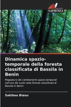 Dinamica spazio-temporale della foresta classificata di Bassila in Benin - Biaou, Sakibou