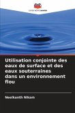 Utilisation conjointe des eaux de surface et des eaux souterraines dans un environnement flou
