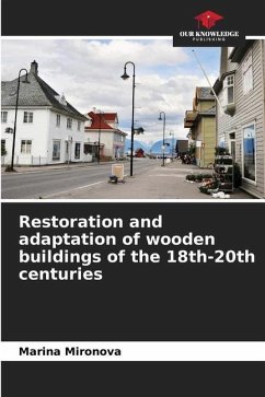 Restoration and adaptation of wooden buildings of the 18th-20th centuries - Mironova, Marina