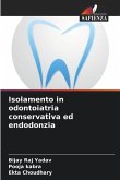 Isolamento in odontoiatria conservativa ed endodonzia