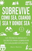 Sobrevive Como Sea, Cuando Sea y Donde Sea