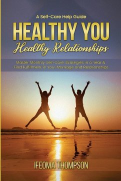 Healthy You, Healthy Relationships - Thompson, Ifeoma