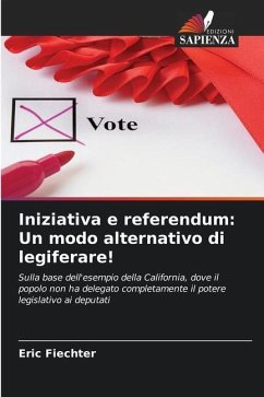 Iniziativa e referendum: Un modo alternativo di legiferare! - Fiechter, Eric