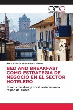 BED AND BREAKFAST COMO ESTRATEGIA DE NEGOCIO EN EL SECTOR HOTELERO - Velarde Barrionuevo, Narda Victoria