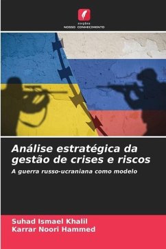 Análise estratégica da gestão de crises e riscos - Khalil, Suhad Ismael;Hammed, Karrar Noori