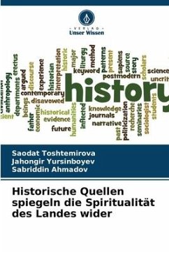 Historische Quellen spiegeln die Spiritualität des Landes wider - TOSHTEMIROVA, SAODAT;YURSINBOYEV, Jahongir;AHMADOV, Sabriddin