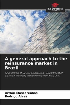 A general approach to the reinsurance market in Brazil - Mascarenhas, Arthur;Alves, Rodrigo