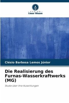 Die Realisierung des Furnas-Wasserkraftwerks (MG) - Barbosa Lemos Júnior, Clésio