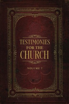 Testimonies for the Church Volume 7 - White, Ellen G.