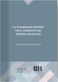 La flexibilidad interna en el contexto del despido colectivo La flexibilidad interna en el contexto del despido colectivo