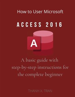 How to Use Microsoft Access 2016 - X. Tran, Thanh