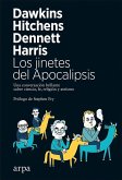 Los jinetes del Apocalipsis : una conversación brillante sobre ciencia, fe, religión y ateísmo