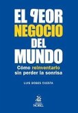 El peor negocio del mundo El peor negocio del mundo
