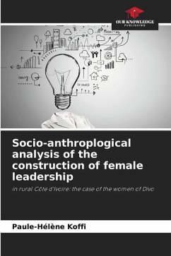 Socio-anthroplogical analysis of the construction of female leadership - Koffi, Paule-Hélène