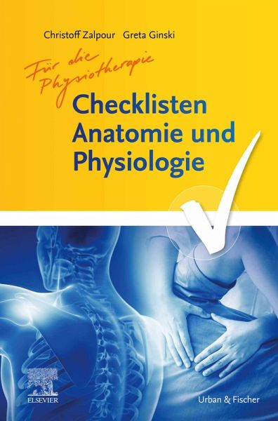 Checklisten Anatomie und Physiologie für Physiotherapeuten (eBook, ePUB) Checklisten Anatomie und Physiologie für Physiotherapeuten (eBook, ePUB)
