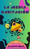 La Media Habitación (eBook, ePUB)