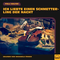 Ich liebte einen Schmetterling der Nacht (MP3-Download) - Walter, Polli