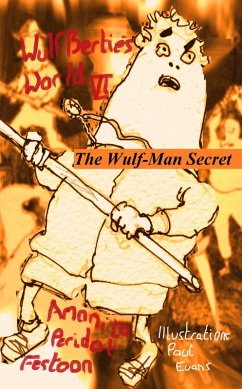 The Wulf Man Secret (The Adventures of Wulfbertie, #6) (eBook, ePUB) Cover The Wulf Man Secret (The Adventures of Wulfbertie, #6) (eBook, ePUB)