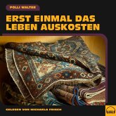 Erst einmal das Leben auskosten (MP3-Download)