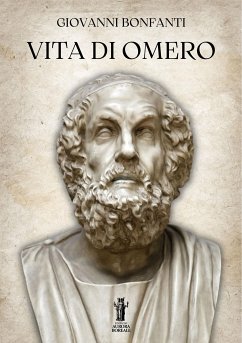 Vita di Omero (eBook, ePUB) - Bonfanti, Giovanni