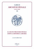Il giusto processo penale dopo la riforma Cartabia (eBook, PDF)
