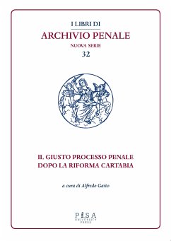 Il giusto processo penale dopo la riforma Cartabia (eBook, PDF) - Gaito, Alfredo