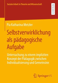 Selbstverwirklichung als pädagogische Aufgabe (eBook, PDF) - Metzler, Pia Katharina