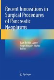 Recent Innovations in Surgical Procedures of Pancreatic Neoplasms (eBook, PDF)