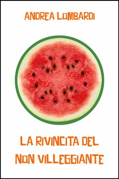 La rivincita del non villeggiante (eBook, ePUB) - Lombardi, Andrea