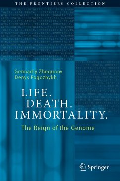 Life. Death. Immortality. (eBook, PDF) - Zhegunov, Gennadiy; Pogozhykh, Denys