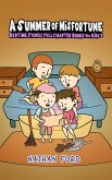 A Summer of Misfortune (Bedtime Stories Full Chapter Books for Kids 9)(Full Length Chapter Books for Kids Ages 6-12) (Includes Children Educational Worksheets) (fixed-layout eBook, ePUB)
