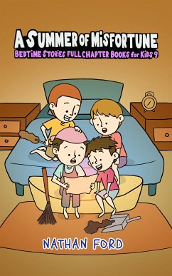 A Summer of Misfortune (Bedtime Stories Full Chapter Books for Kids 9)(Full Length Chapter Books for Kids Ages 6-12) (Includes Children Educational Worksheets) (fixed-layout eBook, ePUB) - Ford, Nathan