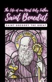 The life of our Most Holy Father Saint Benedict (eBook, ePUB)